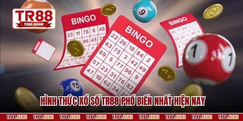 Hình thức xổ số TR88 phổ biến nhất hiện nay