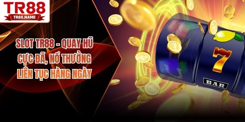 Slot TR88